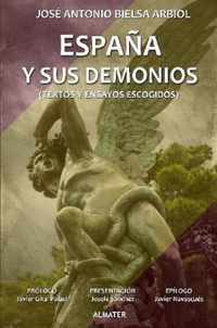 ESPANA Y SUS DEMONIOS (Textos y ensayos escogidos)