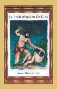 La Predestinacion de Dios