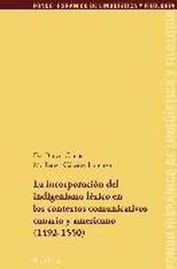 La incorporacion del indigenismo léxico en los contextos comunicativos canario y americano (1492-1550)
