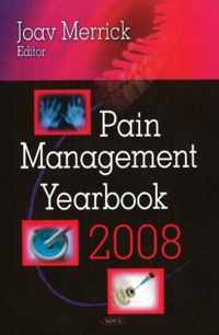 Pain Management Yearbook 2008