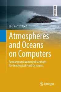 Atmospheres and Oceans on Computers