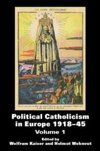 Political Catholicism in Europe 1918-1945