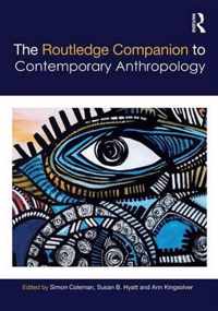 The Routledge Companion to Contemporary Anthropology