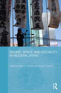 Sound, Space and Sociality in Modern Japan