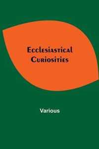 Ecclesiastical Curiosities