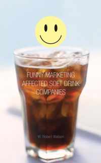 Funny Marketing Affected Soft Drink Companies