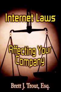 Internet Laws Affecting Your Company