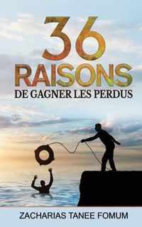 Trente-six Raisons de Gagner Les Perdus