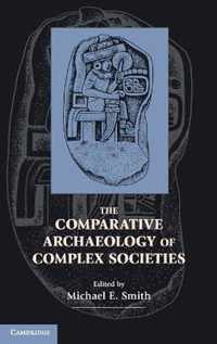 The Comparative Archaeology of Complex Societies