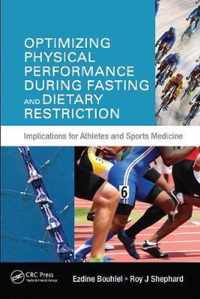 Optimizing Physical Performance During Fasting and Dietary Restriction