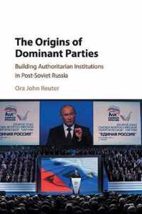 The Origins of Dominant Parties