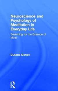 Neuroscience and Psychology of Meditation in Everyday Life