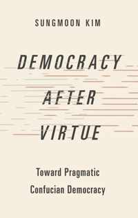 Democracy after Virtue