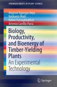 Biology Productivity and Bioenergy of Timber Yielding Plants