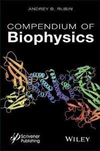 Compendium of Biophysics