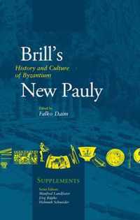 Brill's New Pauly - Supplements 10 - History and Culture of Byzantium