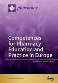 Competences for Pharmacy Education and Practice in Europe