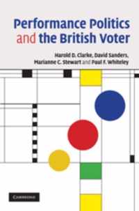 Performance Politics and the British Voter