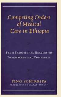 Competing Orders of Medical Care in Ethiopia