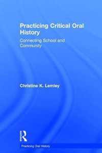 Practicing Critical Oral History