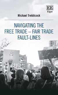 Navigating the Free Trade-Fair Trade Fault-Lines