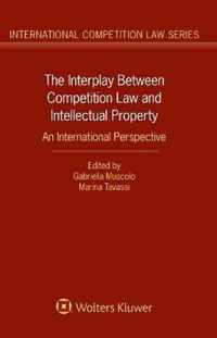 The Interplay Between Competition Law and Intellectual Property