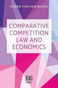 Comparative Competition Law and Economics