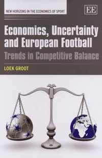 Economics, Uncertainty and European Football