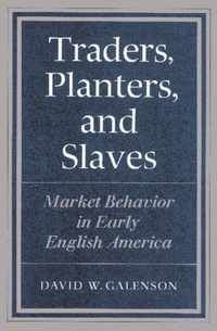 Traders, Planters, and Slaves