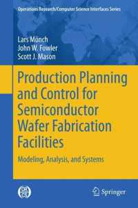 Production Planning and Control for Semiconductor Wafer Fabrication Facilities