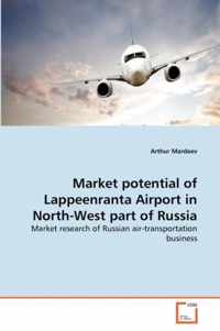 Market potential of Lappeenranta Airport in North-West part of Russia