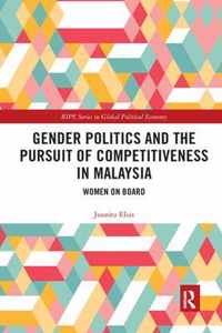 Gender Politics and the Pursuit of Competitiveness in Malaysia