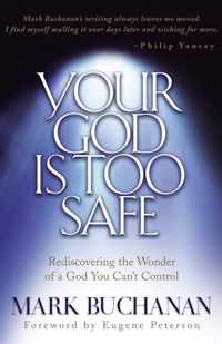 Your God Is Too Safe