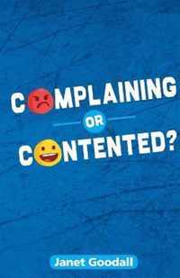 Complaining or Contented?