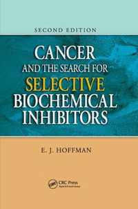 Cancer and the Search for Selective Biochemical Inhibitors