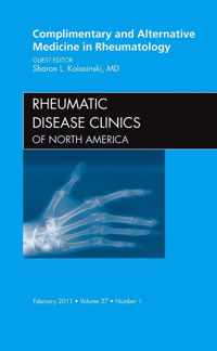 Complementary and Alternative Medicine in Rheumatology, An Issue of Rheumatic Disease Clinics