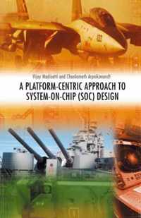 Platform-centric Approach To System-on Chip (soc) Design