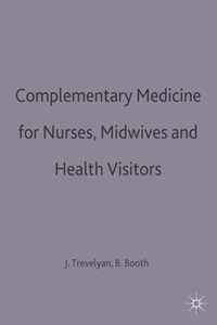 Complementary Medicine for Nurses, Midwives and Health Visitors