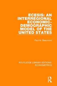 ECESIS: An Interregional Economic-Demographic Model of the United States