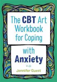 The CBT Art Workbook for Coping with Anxiety