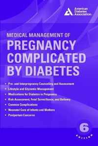 Medical Management of Pregnancy Complicated by Diabetes