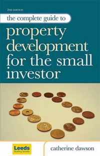 The Complete Guide to Property Development for the Small Investor