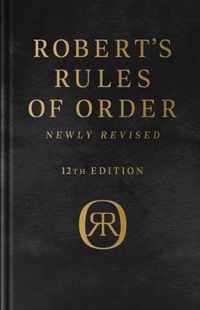 Robert's Rules of Order Newly Revised, Deluxe 12th edition