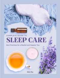 Complete Guide to Sleep Care