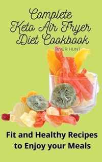 Complete Keto Air Fryer Diet Cookbook