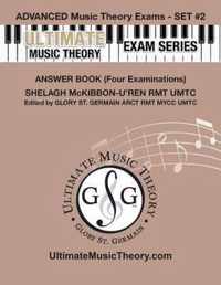 Advanced Music Theory Exams Set #2 Answer Book - Ultimate Music Theory Exam Series