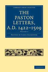 The Paston Letters, A.d. 1422-1509 Vol 5