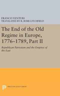 The End of the Old Regime in Europe, 1776-1789, - Republican Patriotism and the Empires of the East