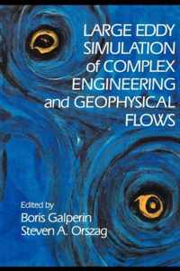 Large Eddy Simulation of Complex Engineering and Geophysical Flows