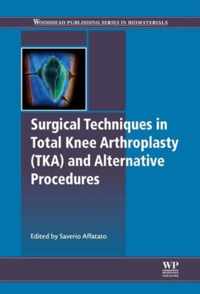 Surgical Techniques in Total Knee Arthroplasty and Alternative Procedures